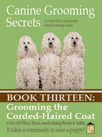 Canine Grooming Secrets eBook Thirteen: Grooming the Corded-Haired Coat